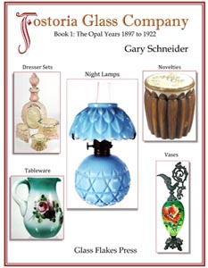Fostoria Glass Company, Book 1: The Opal Years 1897 to 1922